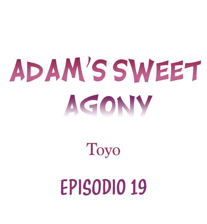 La dulce agonia de Adam Capítulo 19 - Página 2