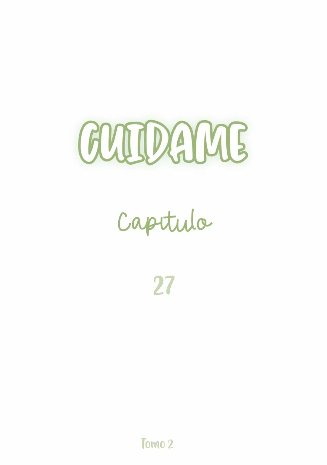 Cuidame – No me ignores Capítulo 27 - Página 2
