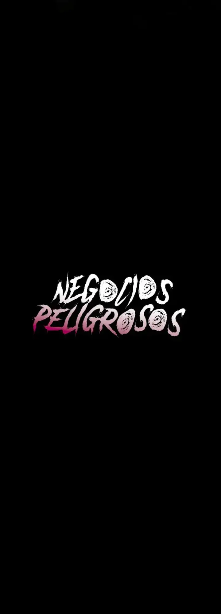Negocios Peligrosos Capítulo 40 - Página 4