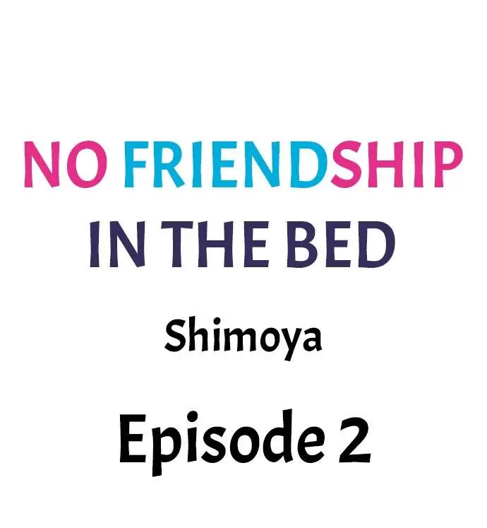 No Friendship in The Bed Capítulo 2 - Página 2