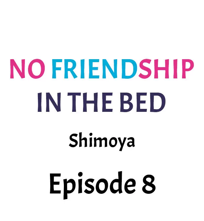No Friendship in The Bed Capítulo 8 - Página 2