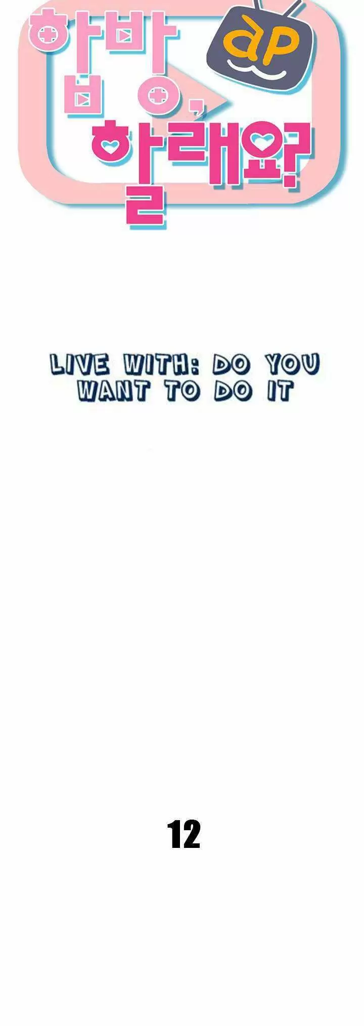 Live With: Do You Want to Do It? Capítulo 12 - Página 13