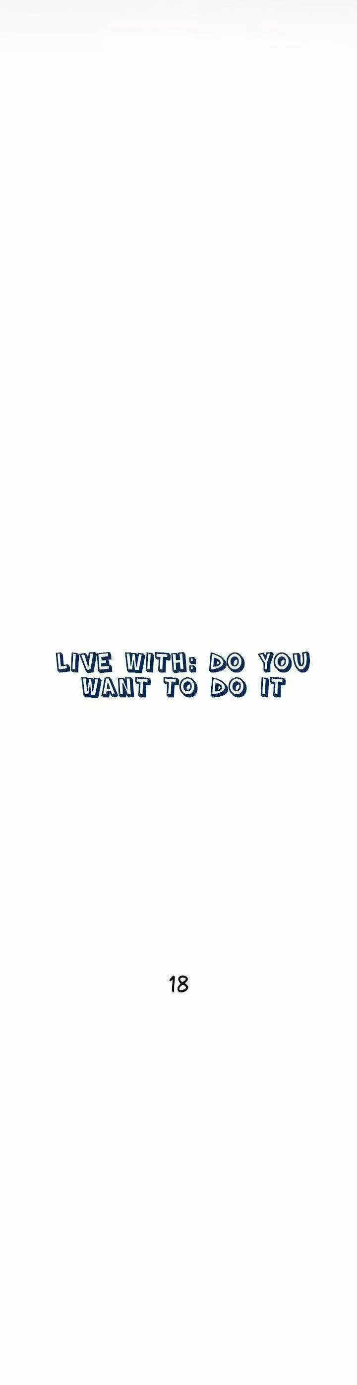Live With: Do You Want to Do It? Capítulo 18 - Página 4